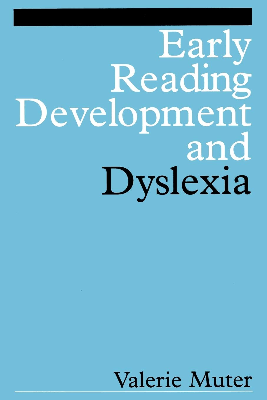 Early Reading Development and Dyslexia (Dyslexia Series (Whurr)) Social Sciences