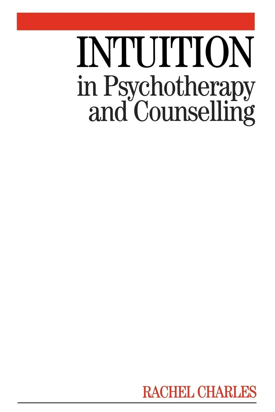 Intuition in Psychotherapy and Counselling Medicine