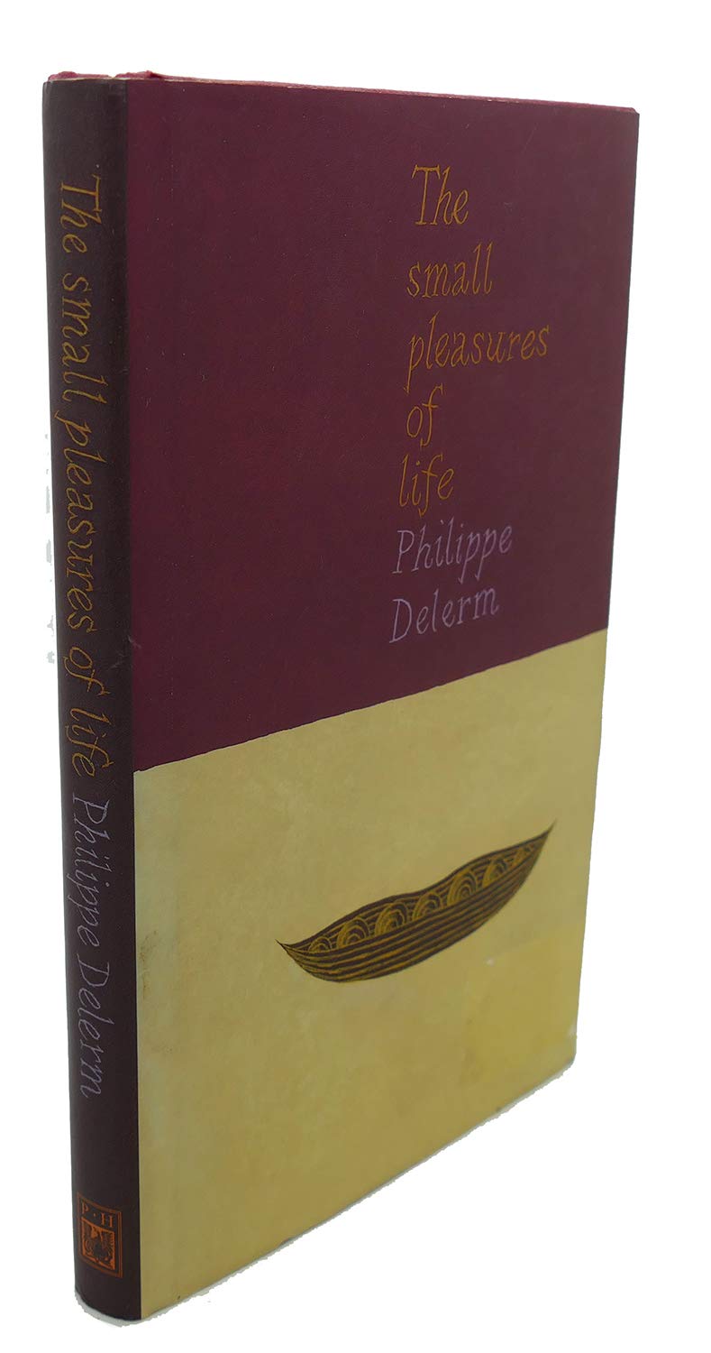 The Small Pleasures of Life Essays & Short Stories