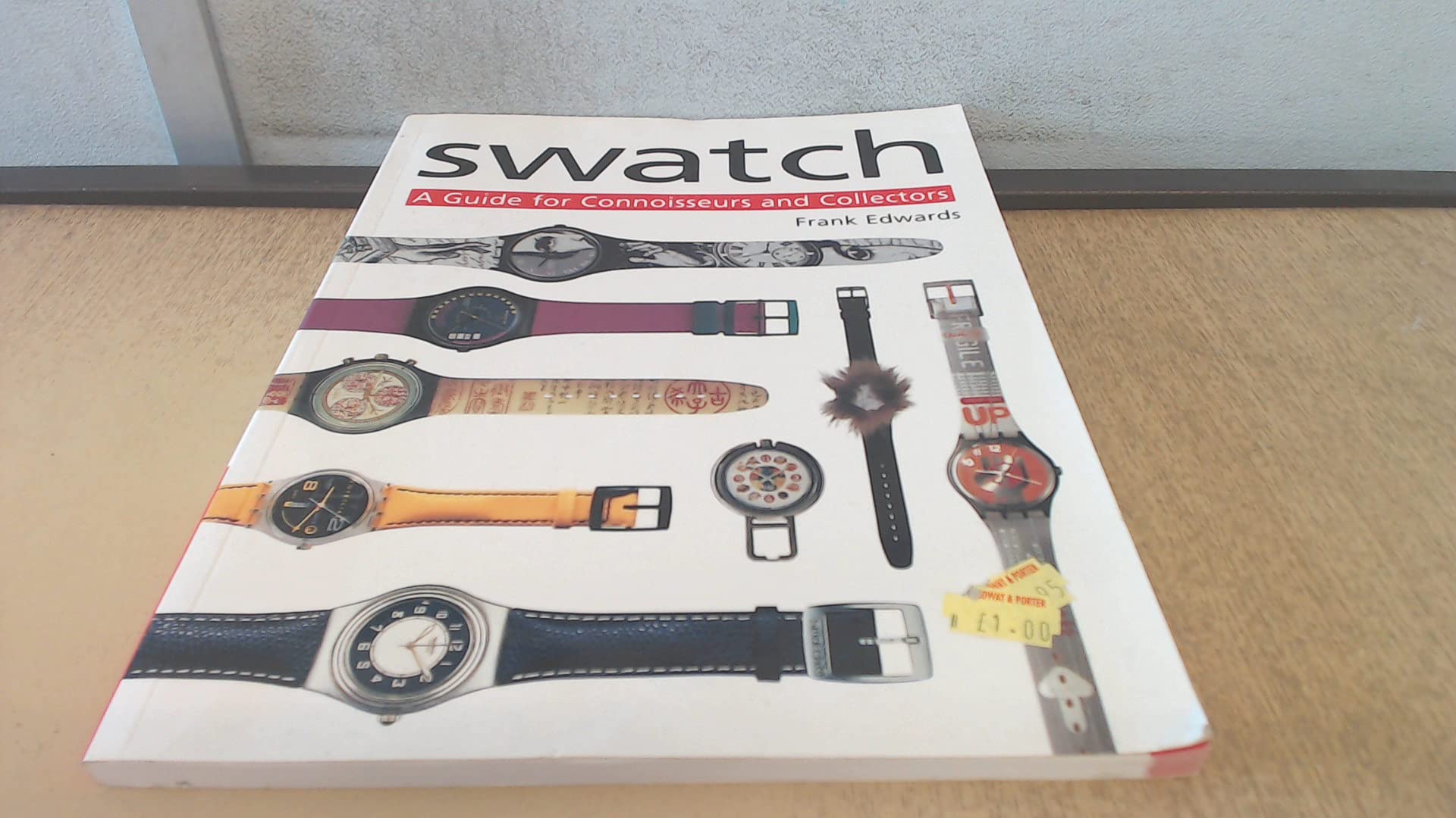 SWATCH : A GUIDE FOR CONNOISSEURS AND COLLECTORS. book