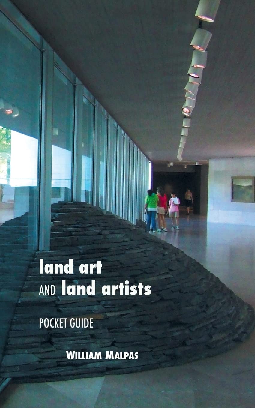 Land Art and Land Artists: Pocket Guide (Sculptors) Film, Art & Culture