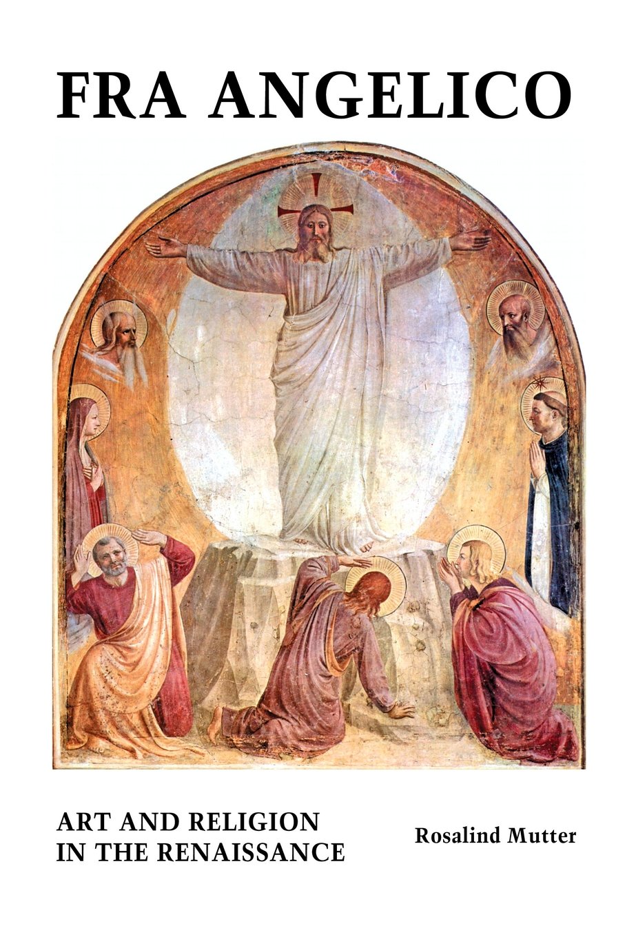 Fra Angelico: Art and Religion In the Renaissance (Painters) Social Sciences