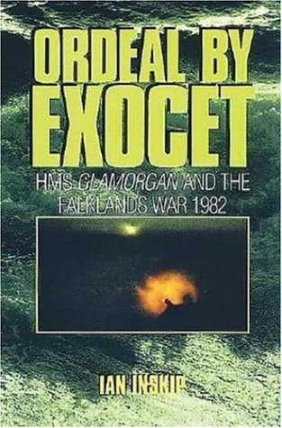 Ordeal by Exocet: Hms Glamorgan in the Falklands War 1982 Social Sciences