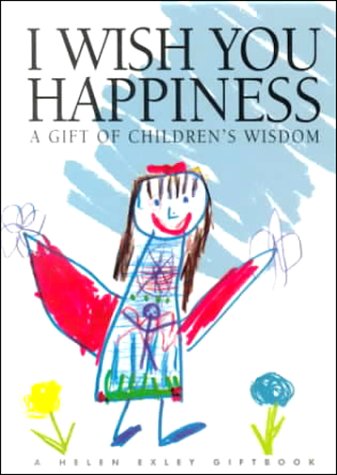 I Wish You Happiness (Words & Pictures by Children S.) Poetry