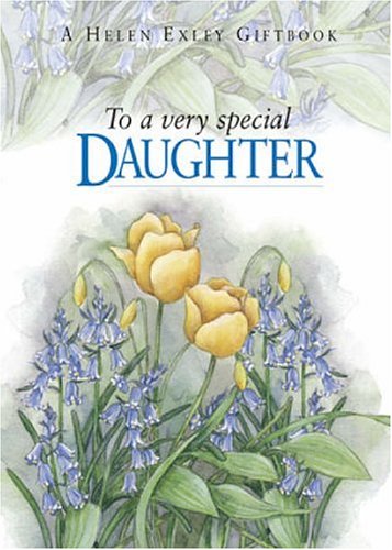 To a Very Special Daughter (To Give and to Keep) Parents & Children