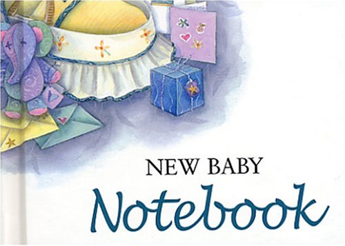 New Baby Notebook (TO-GIVE-AND-TO-KEEP) Books