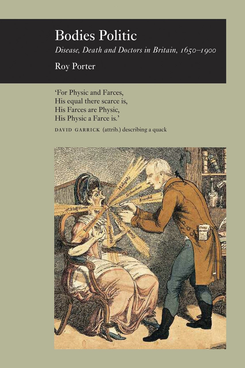Bodies Politic: Disease, Death and Doctors in Britain, 1650-1900 book