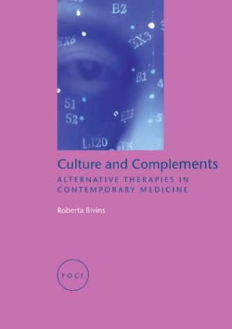 Culture and Complements: Alternative Therapies in Contemporary Medicine Medicine