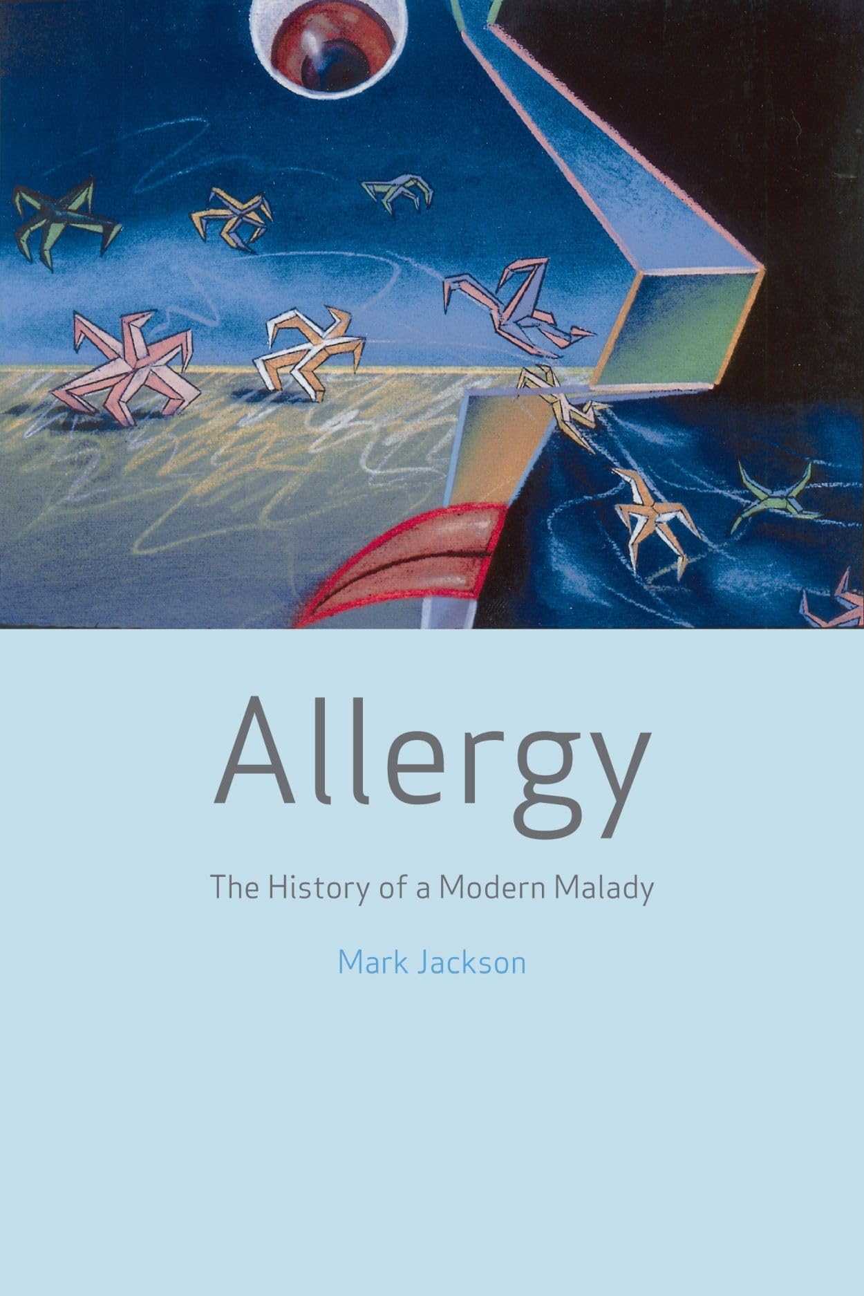 Allergy: The History of a Modern Malady Medicine