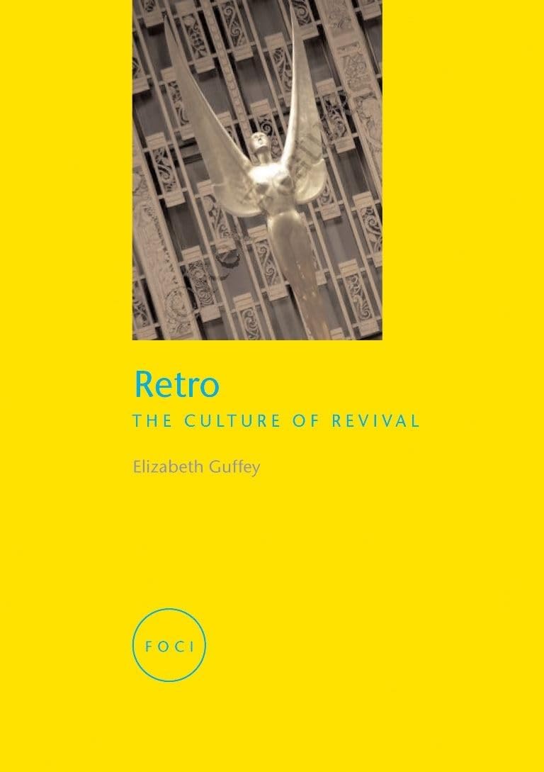 Retro: The Culture of Revival (Focus on Contemporary Issues) Books