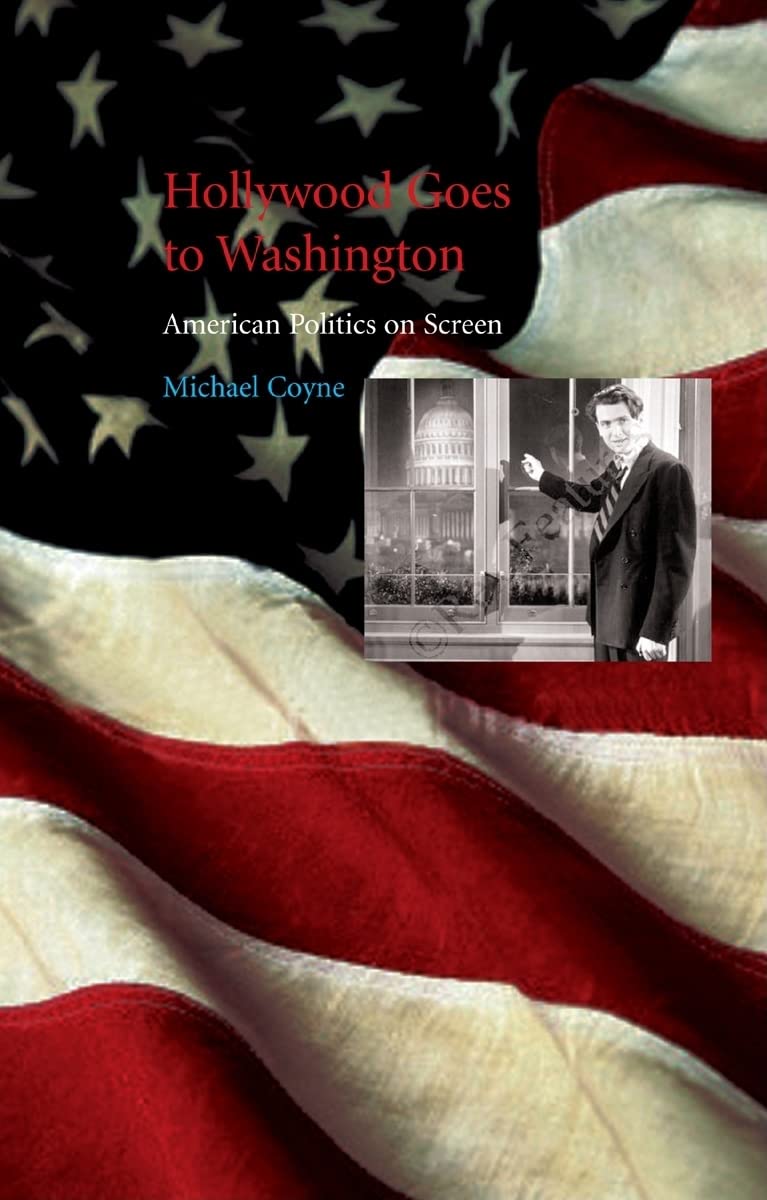 Hollywood Goes to Washington: American Politics on Screen Social Sciences