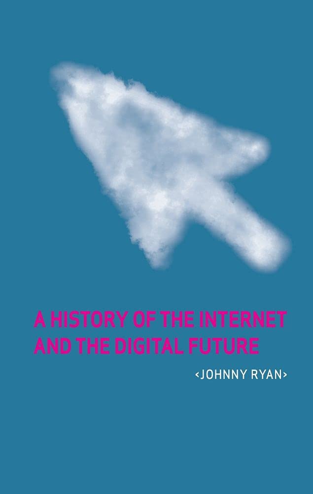 A History of the Internet and the Digital Future General education