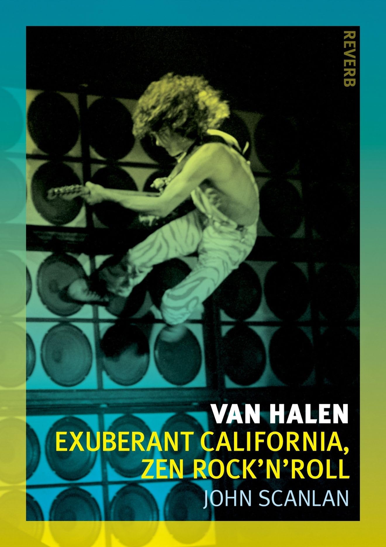 Van Halen: Exuberant California, Zen Rock'n'Roll (Reverb) Art & Literature