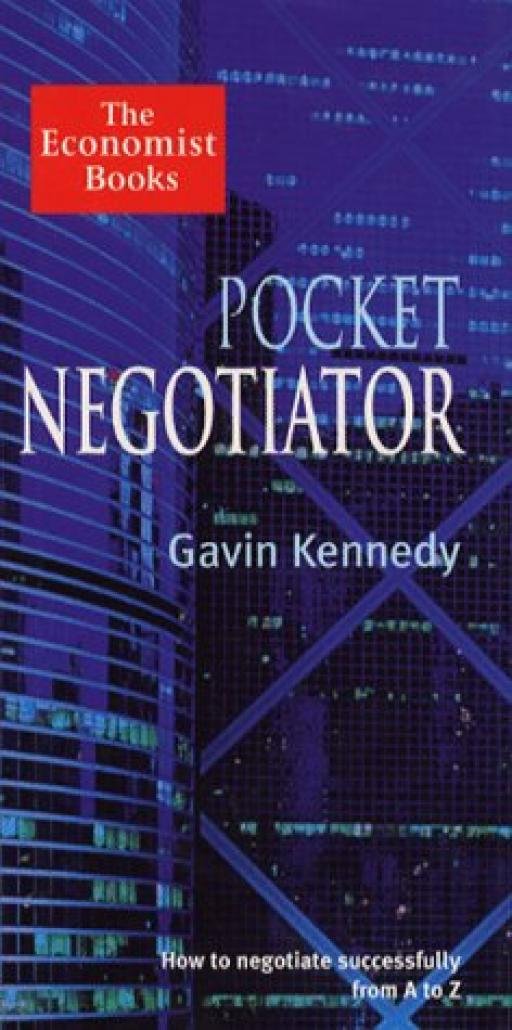 Pocket Negotiator: How to negotiate successfully from A to Z Law