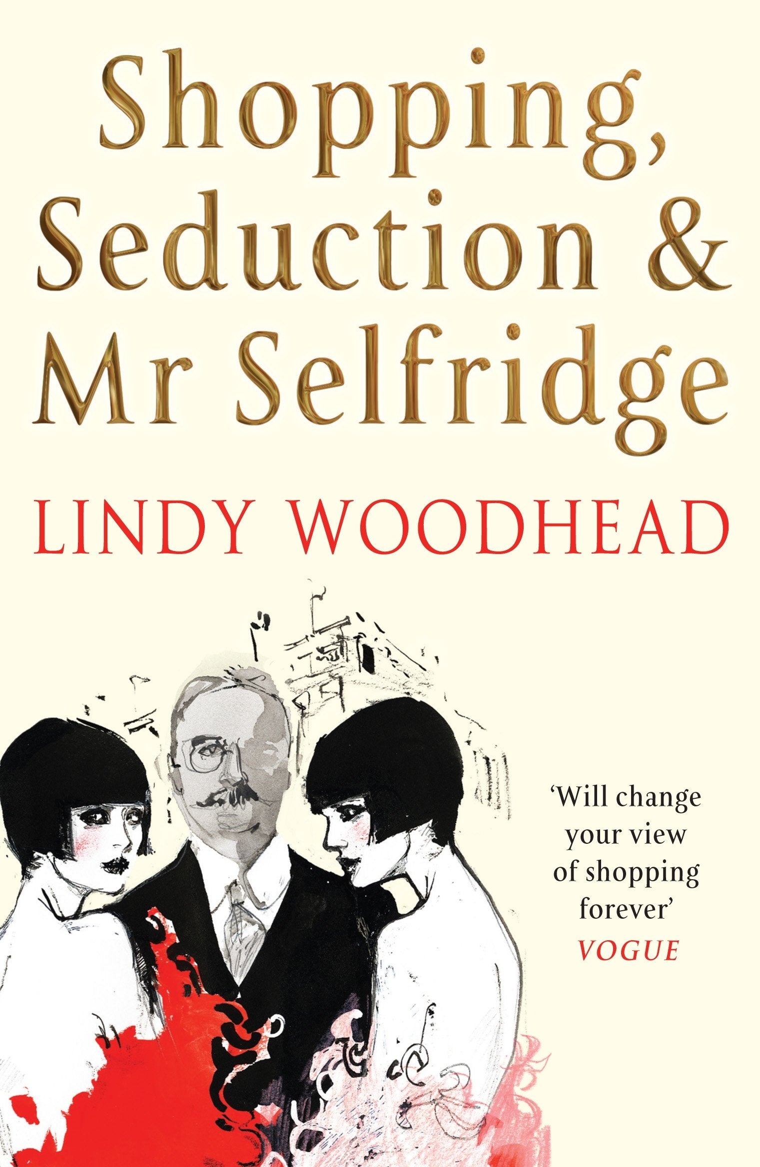 Shopping, Seduction & Mr Selfridge Politics & Society
