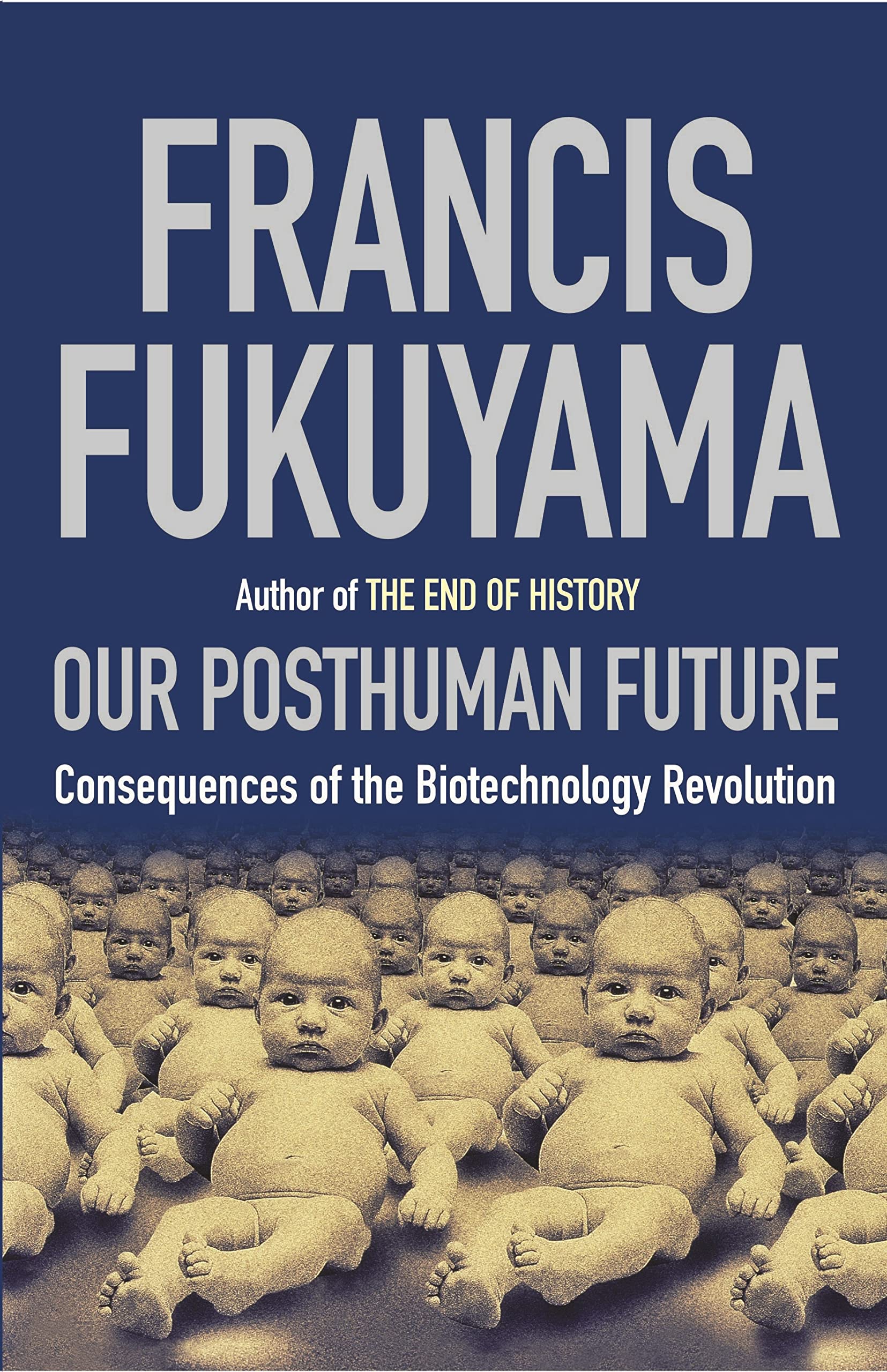 Our Posthuman Future: Consequences of the Biotechnology Revolution Medicine