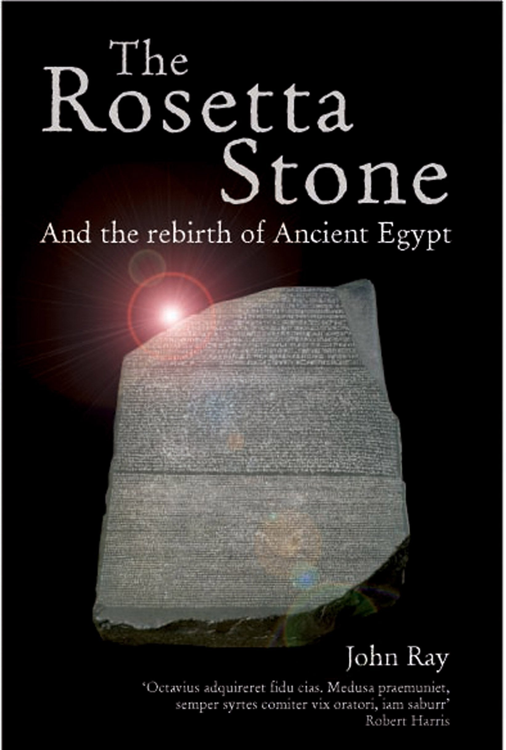 The Rosetta Stone: and the Rebirth of Ancient Egypt Social Sciences
