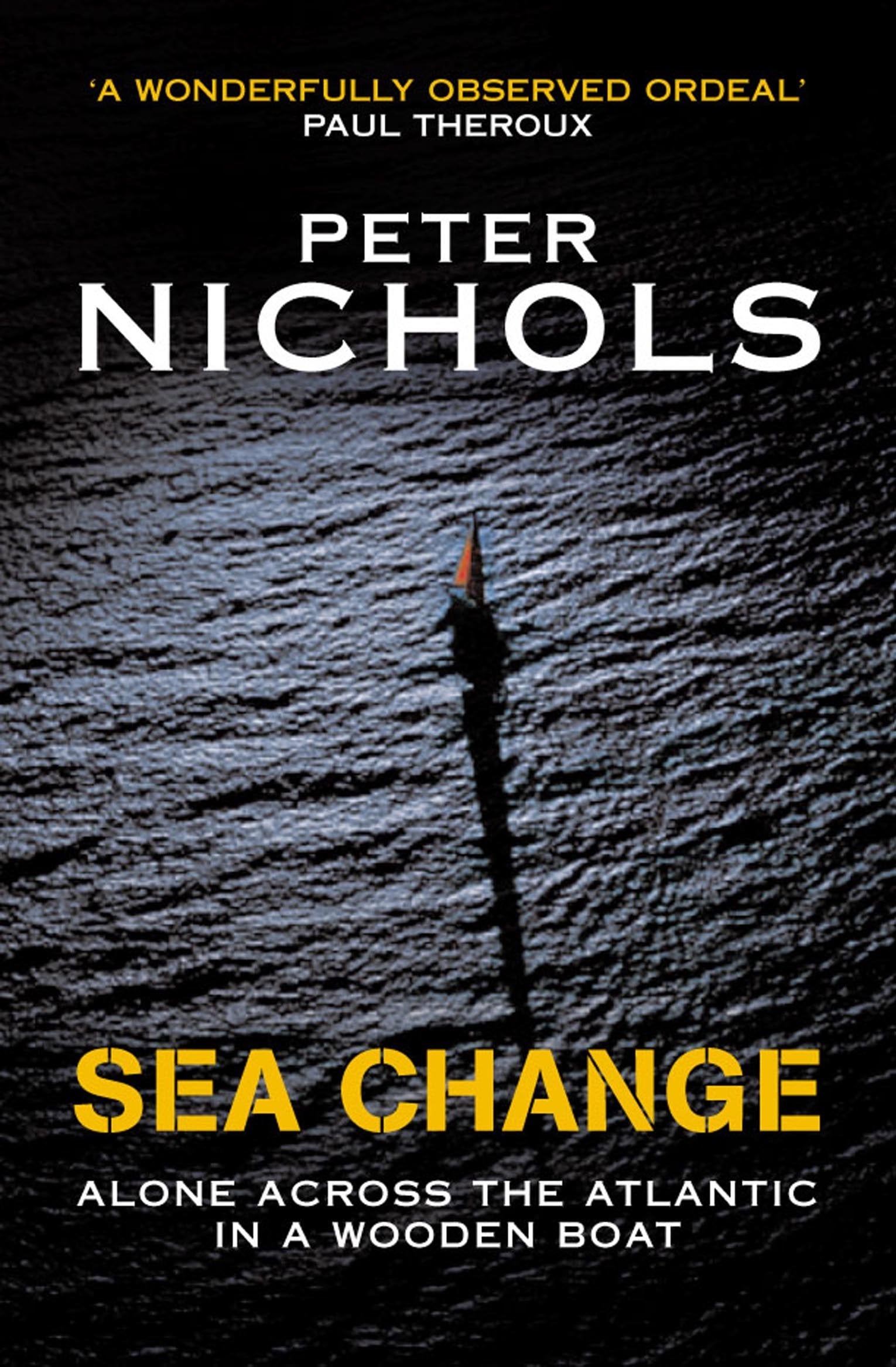 Sea Change: Alone Across the Atlantic in a Wooden Boat Memories