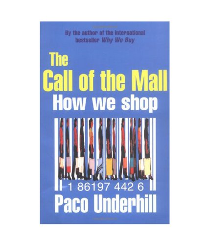 Call of the Mall: How We Shop Business, Finance & Career
