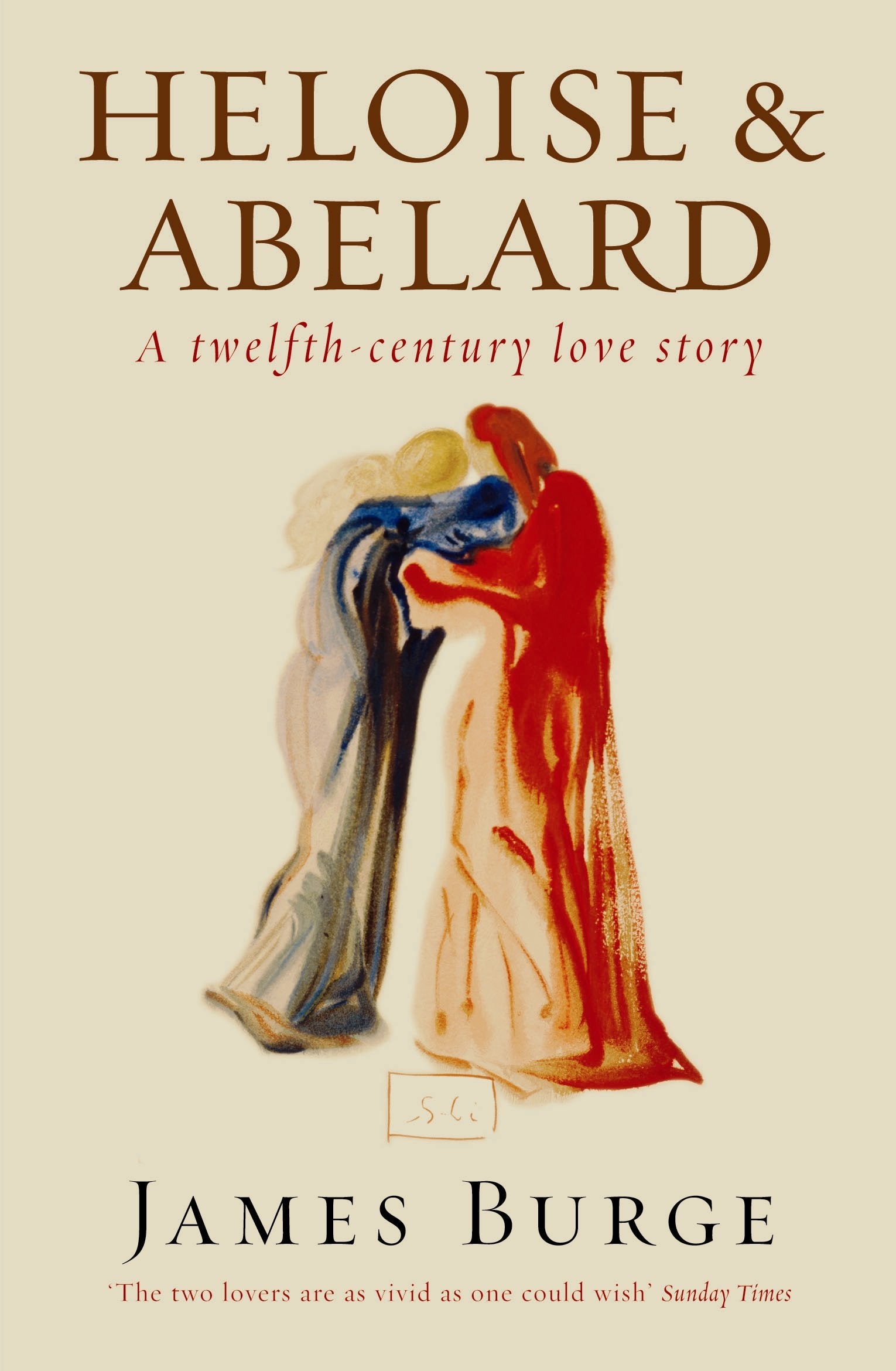 Heloise And Abelard: A Twelfth Century Love Story Philosophy