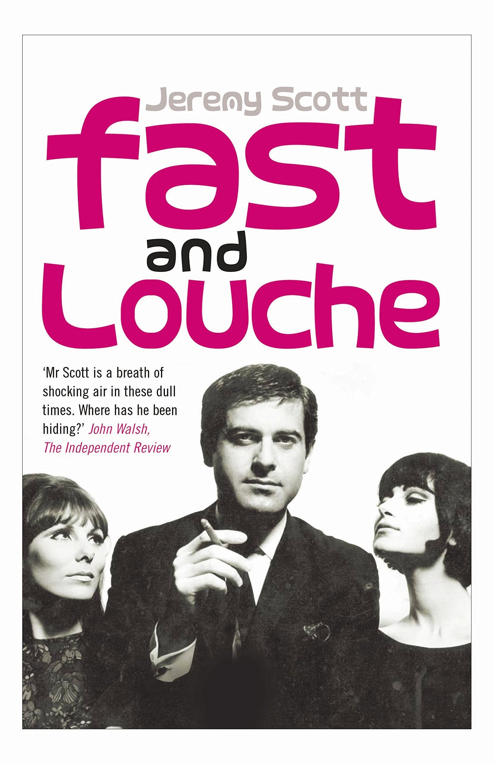Fast and Louche: Confessions of a Flagrant Sinner book
