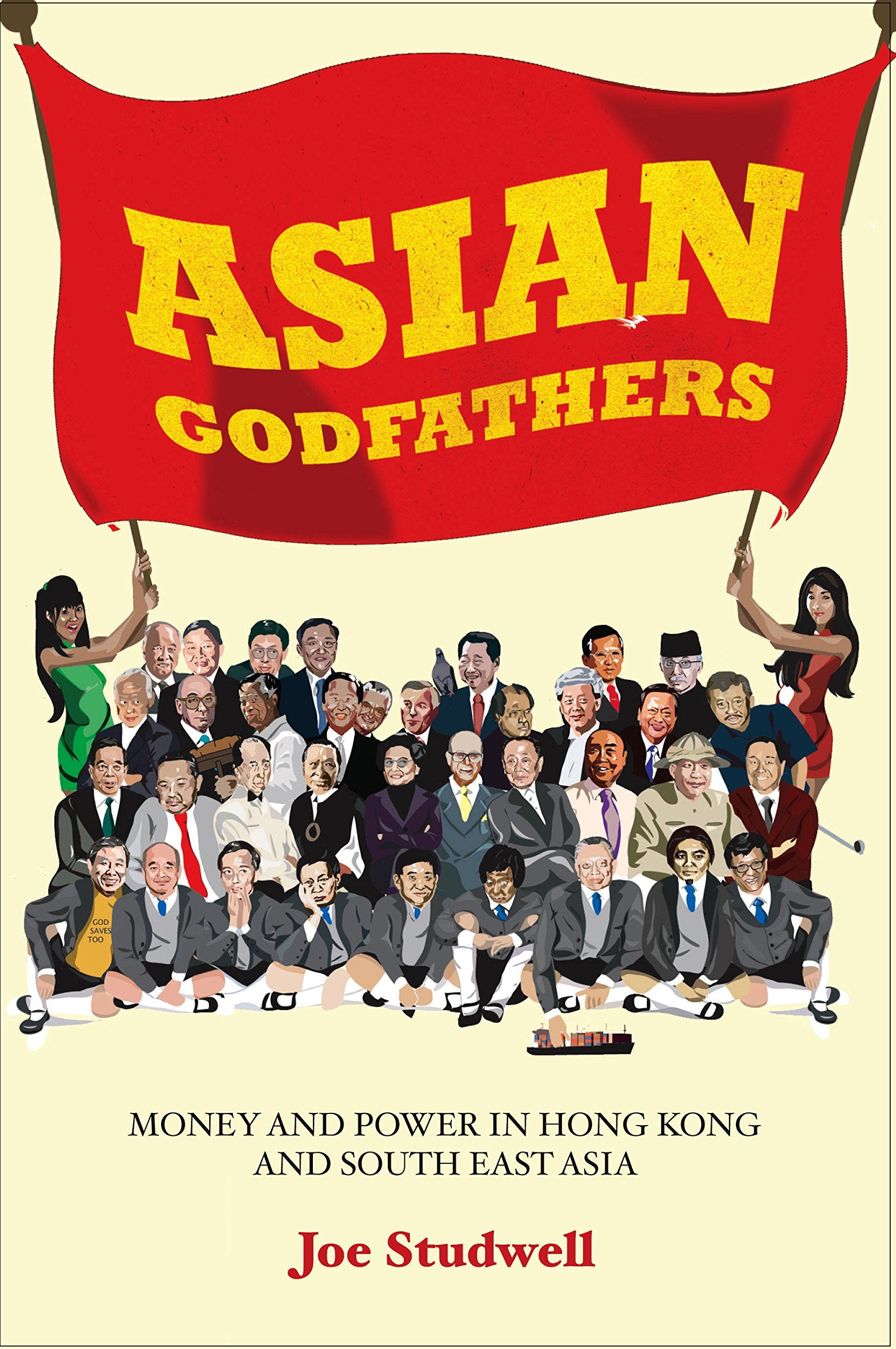 Asian Godfathers: Money and Power in Hong Kong and South East Asia Social Sciences