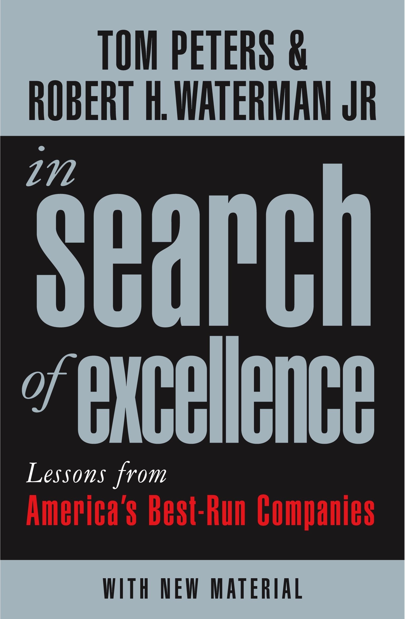 In Search Of Excellence: Lessons from America's Best-Run Companies (Profile Business Classics) Business, Finance & Career