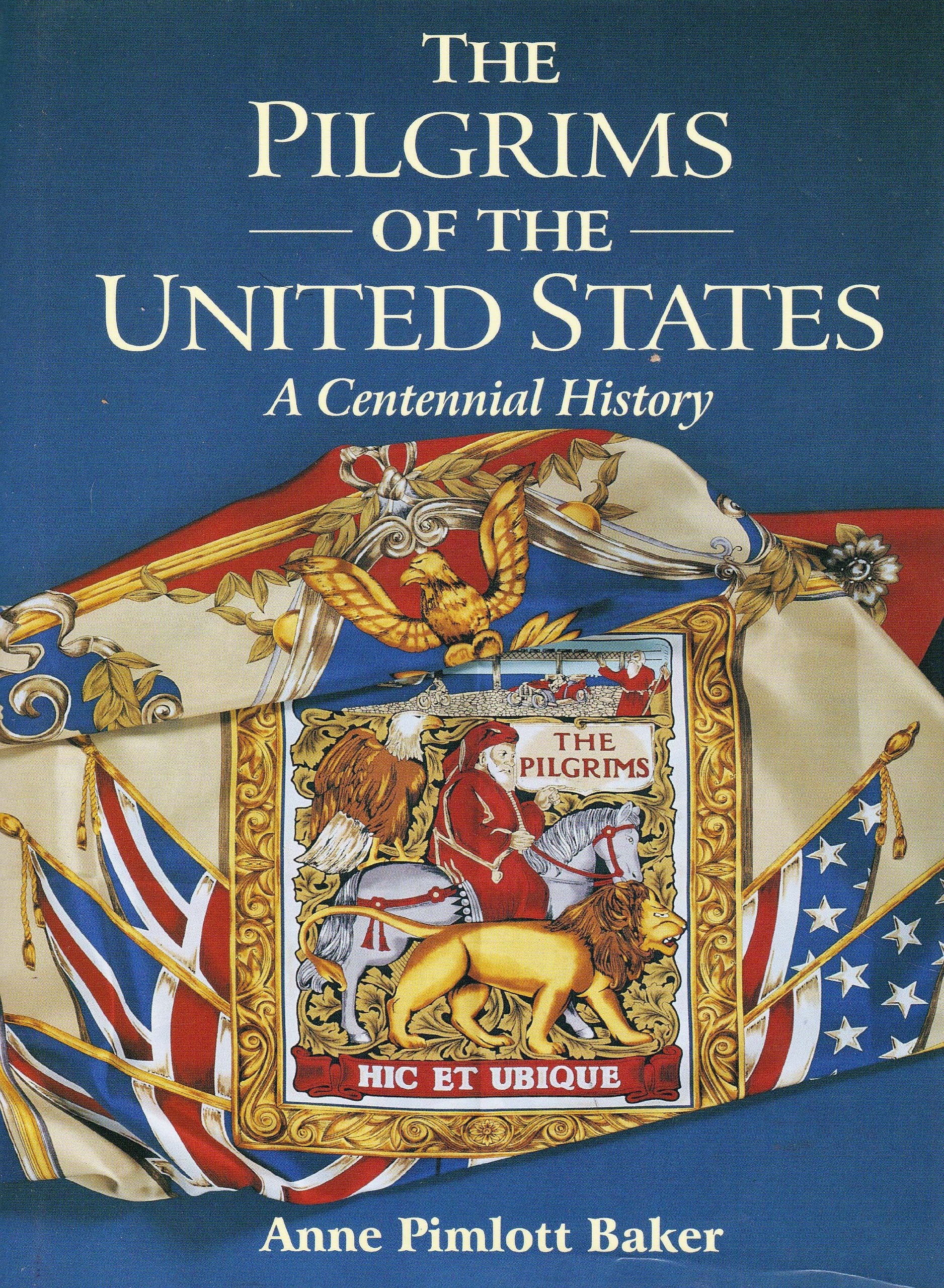 The Pilgrims of the United States; A Centennial Hi Books