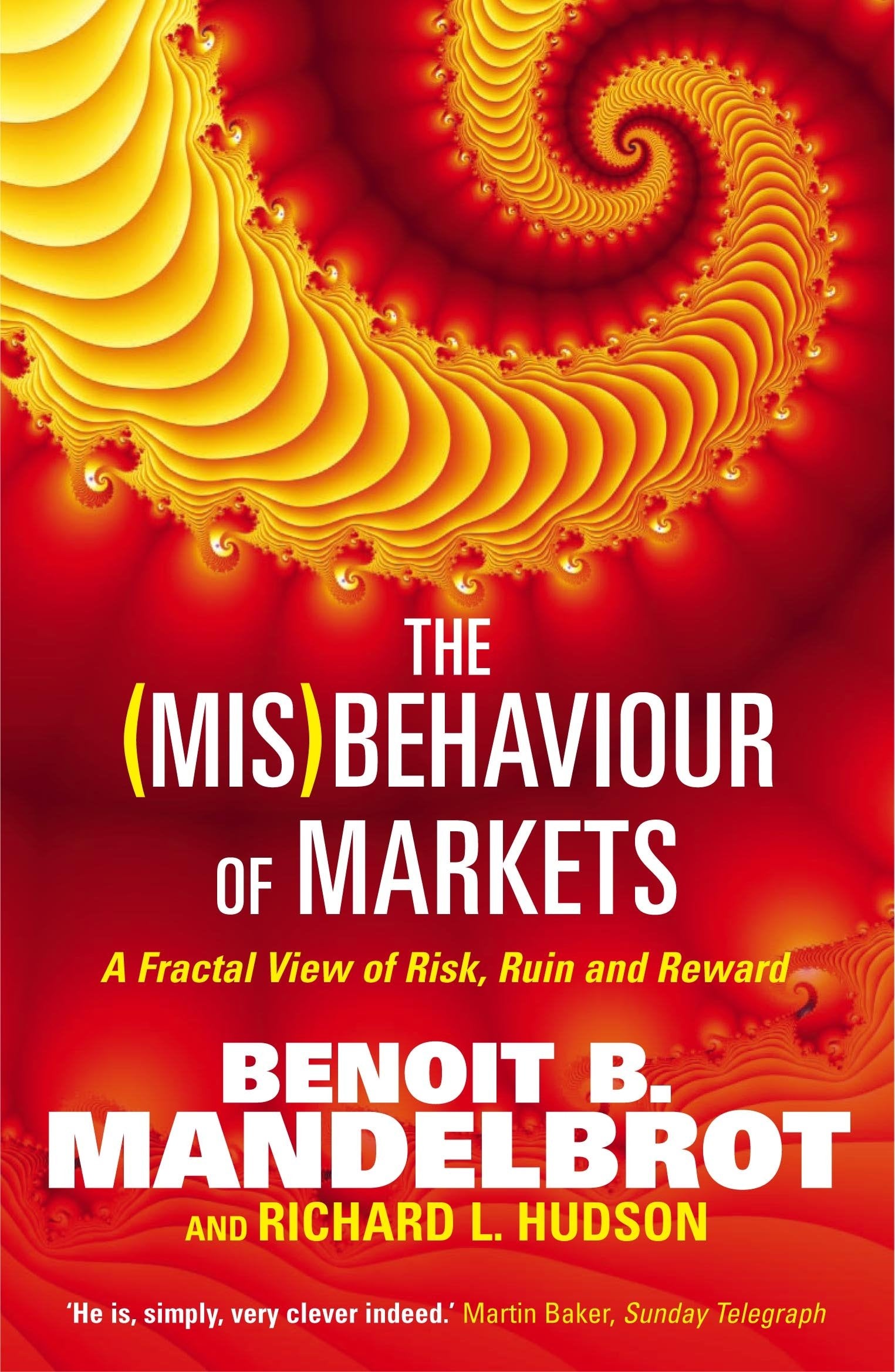 The (Mis)Behaviour of Markets: A Fractal View of Risk, Ruin and Reward Business, Finance & Career