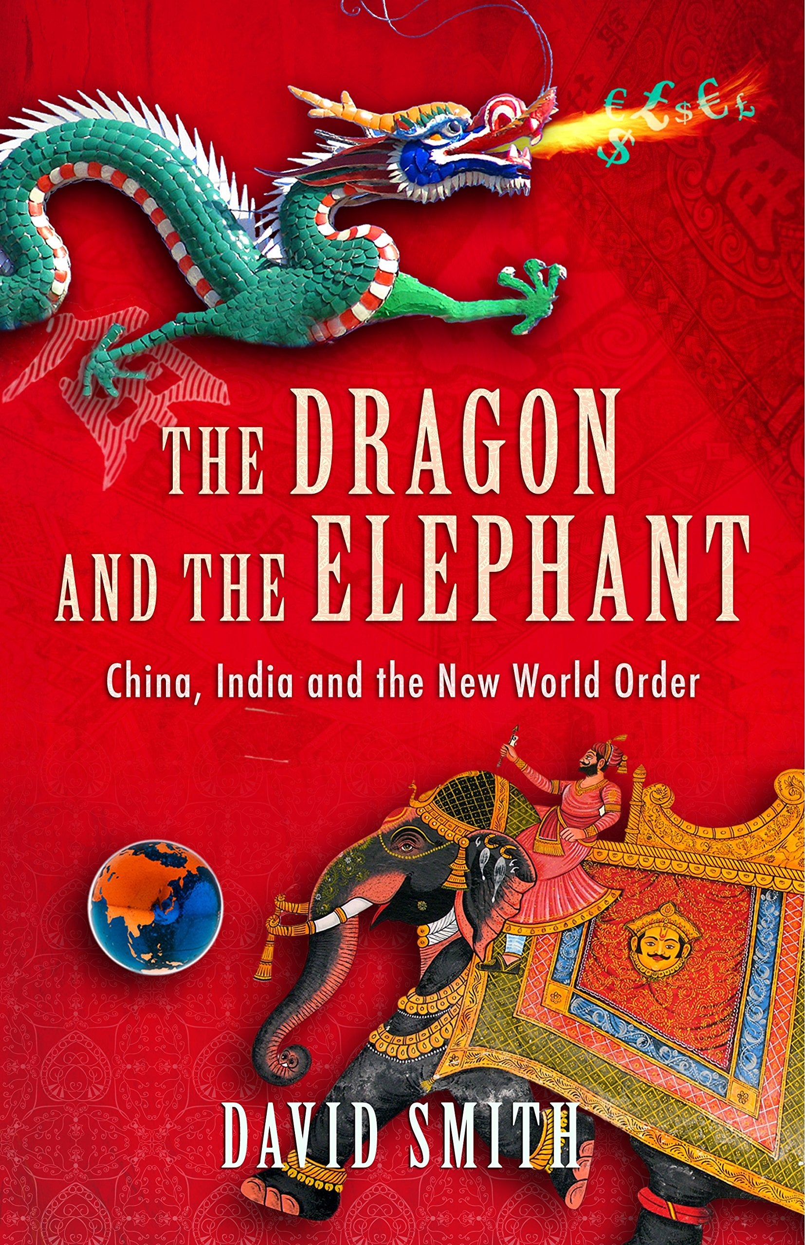 The Dragon and the Elephant: China, India and the New World Order Law