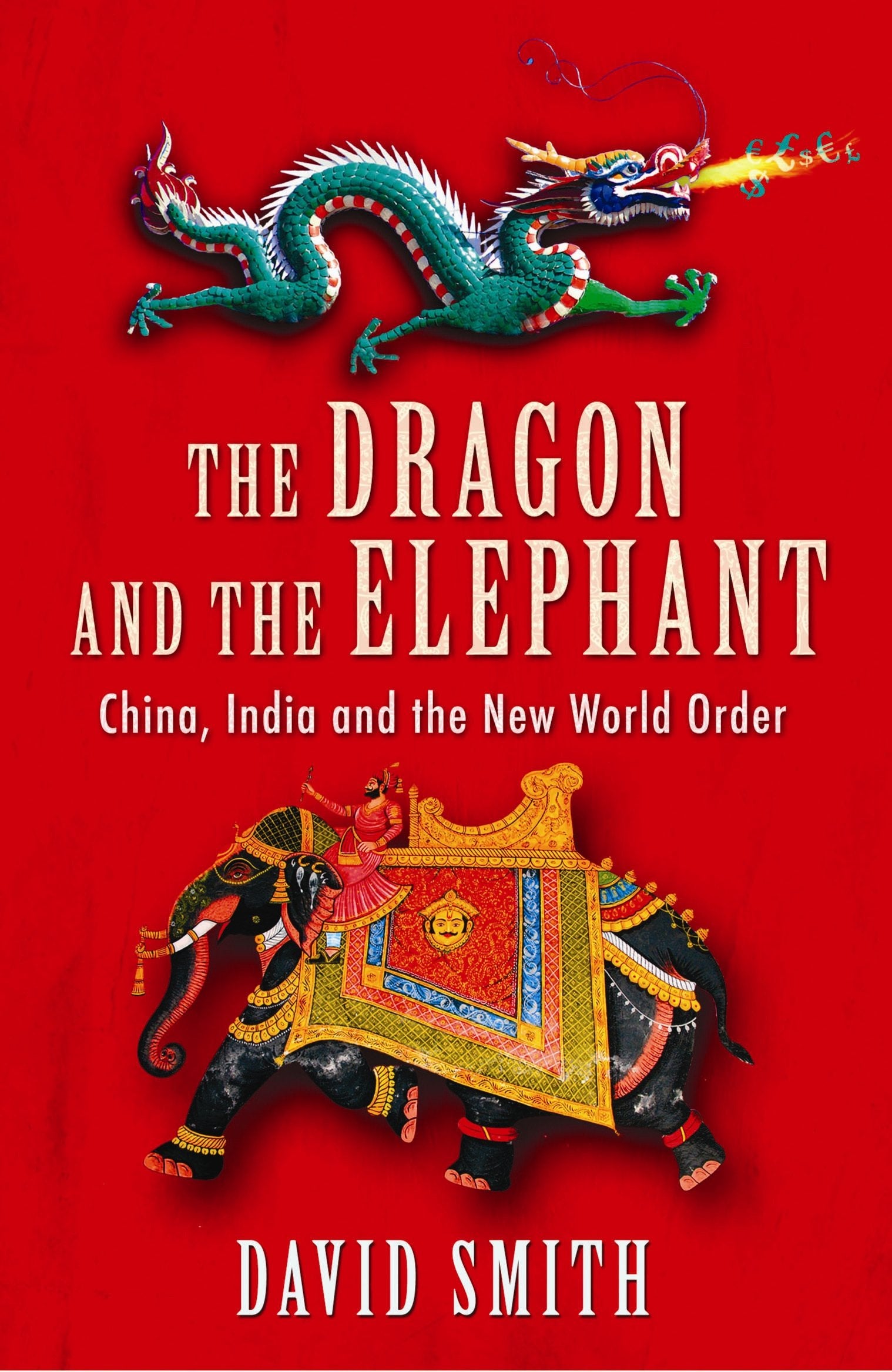 The Dragon and the Elephant: China, India and the New World Order Law