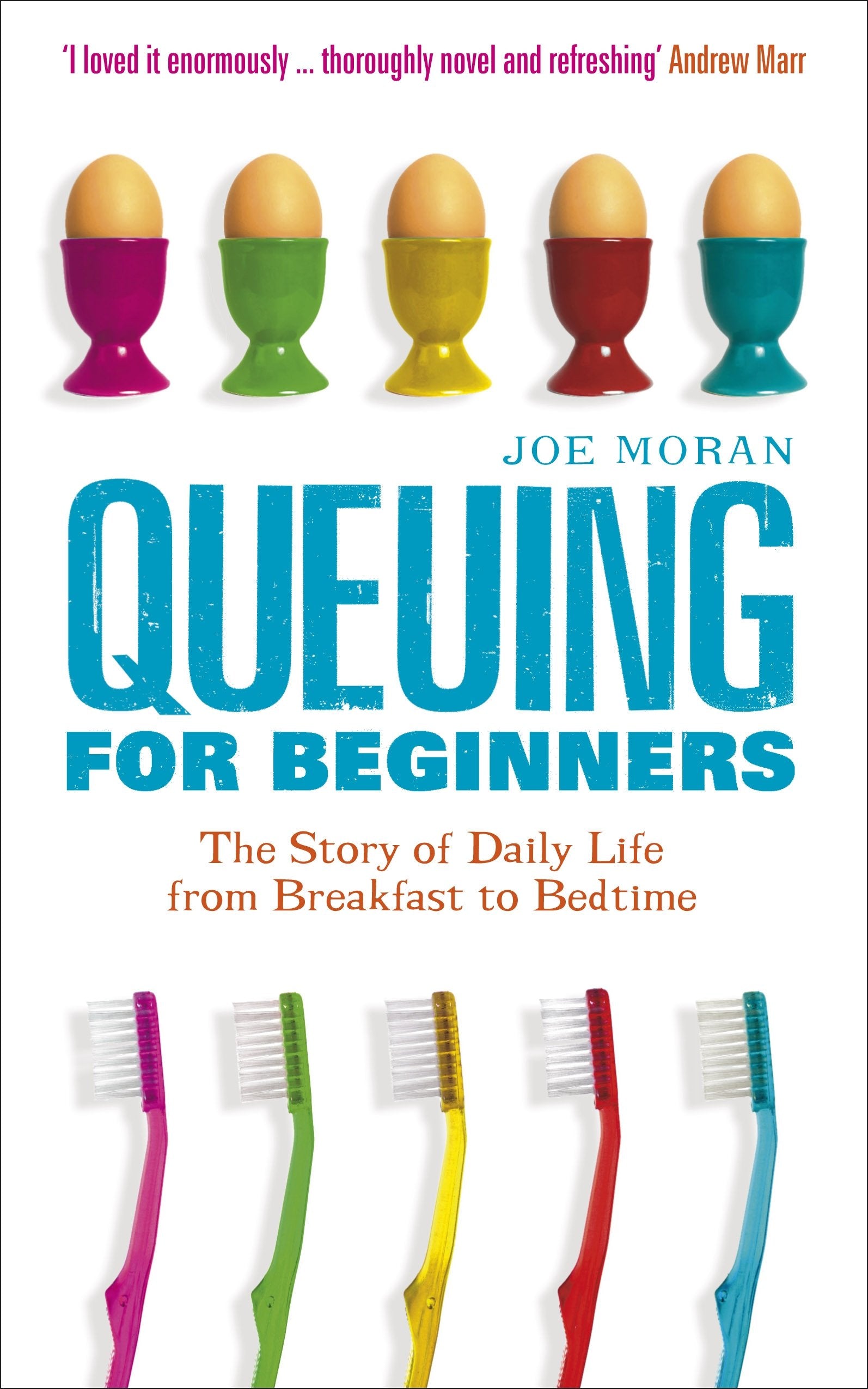 Queuing for Beginners: The Story of Daily Life From Breakfast to Bedtime General education