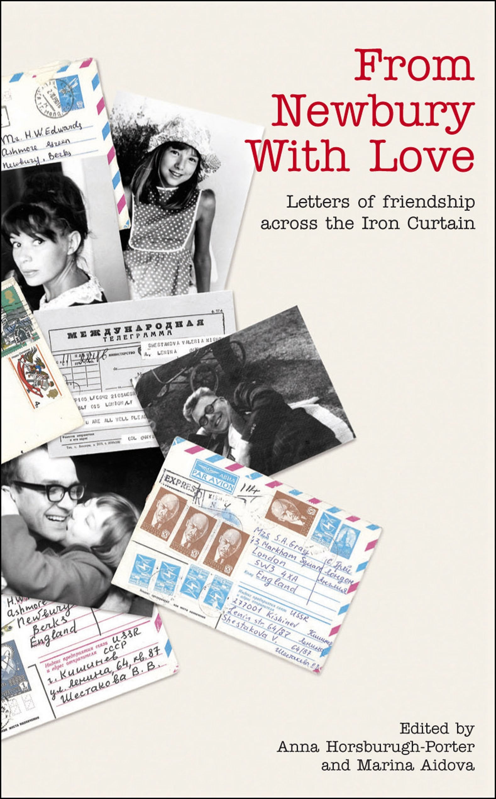 From Newbury With Love: Letters of friendship across the Iron Curtain book