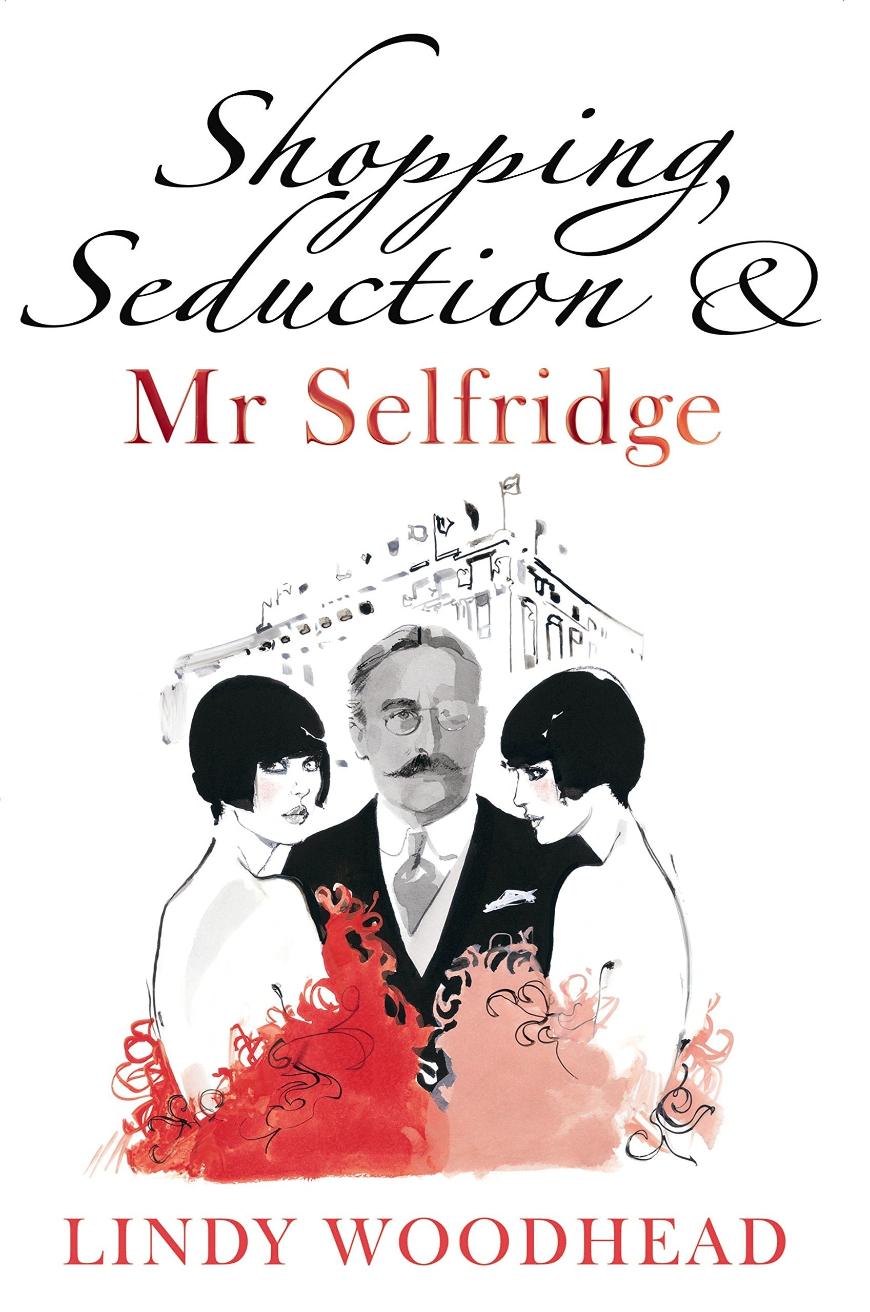 Shopping, Seduction & Mr Selfridge Art & Literature