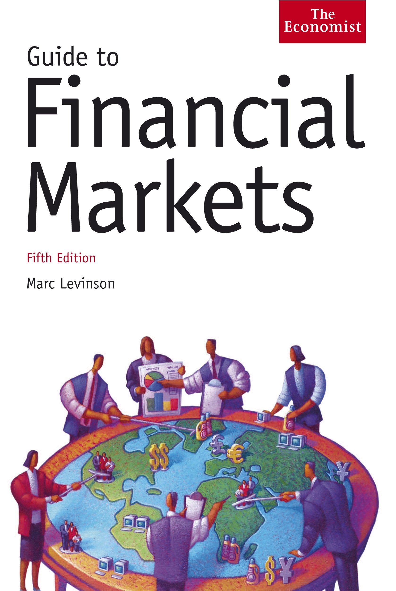 The Economist Guide To Financial Markets 6th Edition Business, Finance & Career