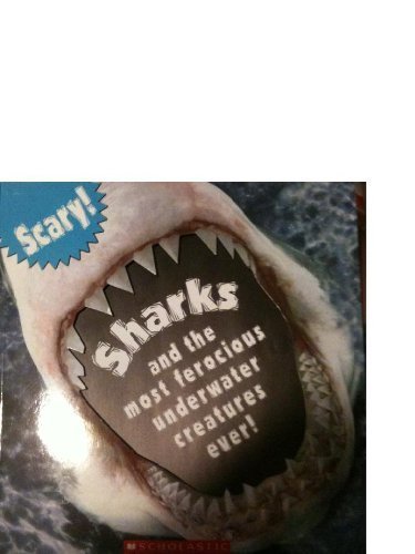 Sharks and the Most Ferocious Underwater Creatures Ever! Books