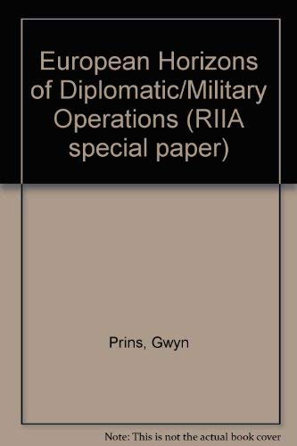 European Horizons of Diplomatic/Military Operations (RIIA special paper) Social Sciences