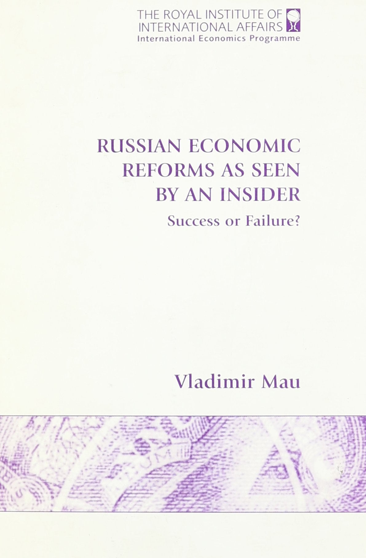 Russian Economic Reforms As Seen by an Insider: Success of Failure: Success or Failure? Business, Finance & Career