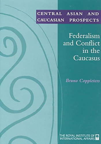 Federalism and Conflict in the Caucasus (Central Asian and Caucasian Prospects Series) Social Sciences