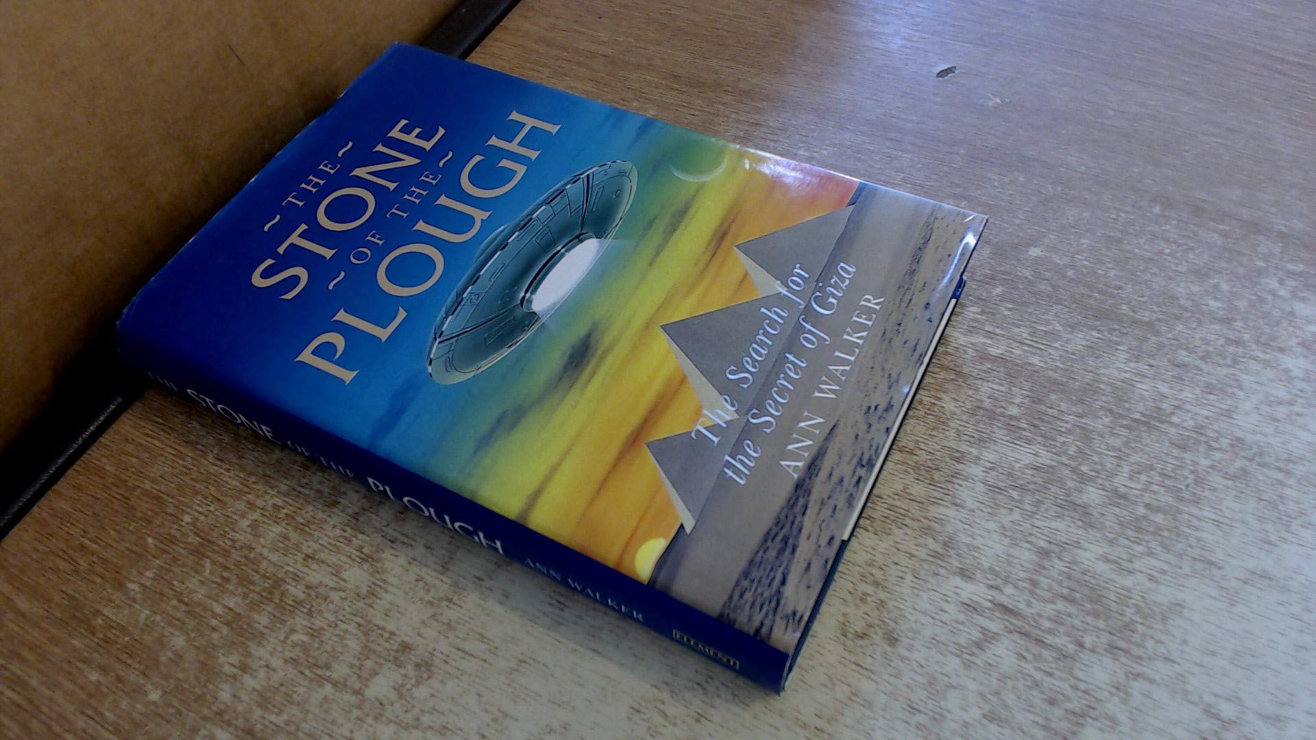 The Stone of the Plough: The Search for the Secret of Giza Religion & Esotericism