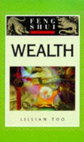Wealth (The "Feng Shui Fundamentals" Series) Business, Finance & Career