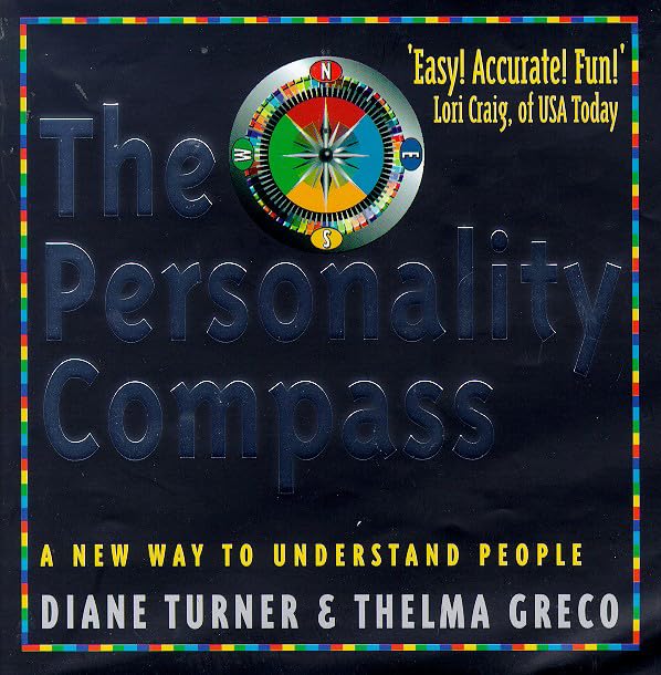 The Personality Compass: A New Way to Understand People Business, Finance & Career