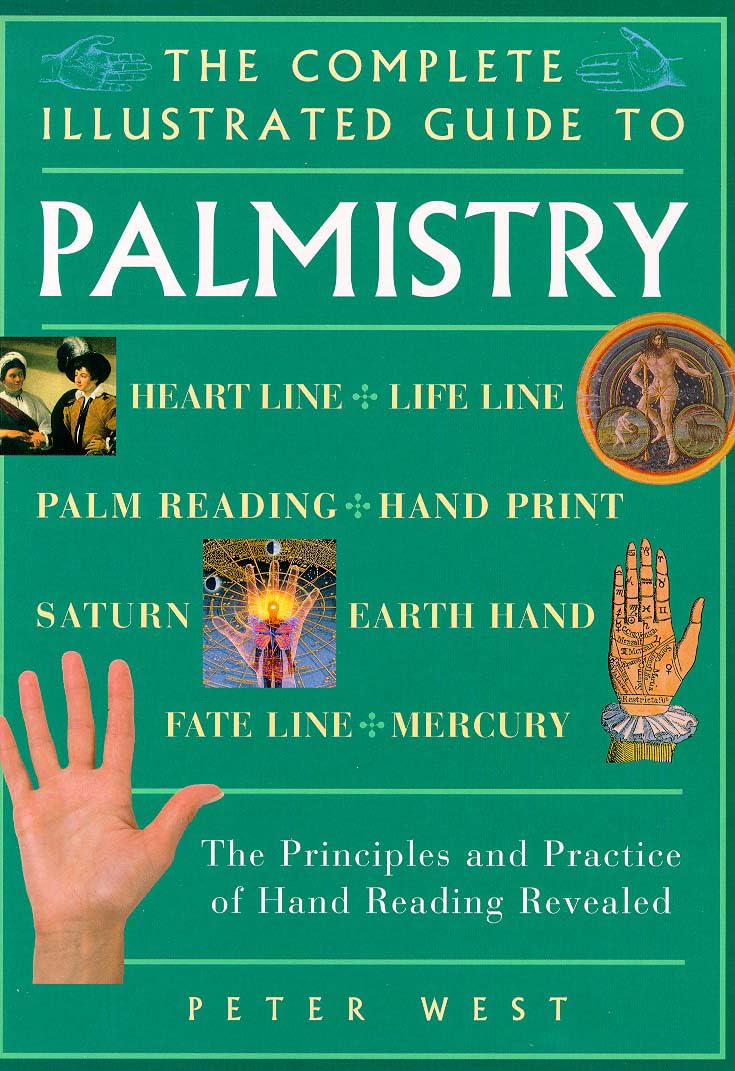 Palmistry: The Principles and Practice of Hand Reading Revealed (Complete Illustrated Guide) Religion & Esotericism