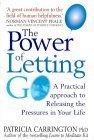 The Power of Letting Go: A Practical Approach to Releasing the Pressures in Your Life Lifestyle