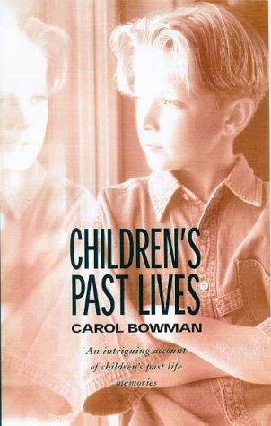 Children's Past Lives: An Intriguing Account of Children's Past Life Memories book