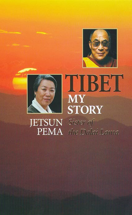 Tibet: My Story - An Autobiography Memories