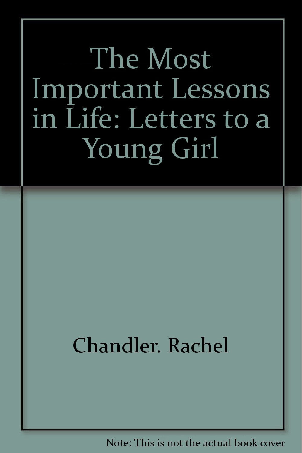 The Most Important Lessons in Life: Letters to a Young Girl Books