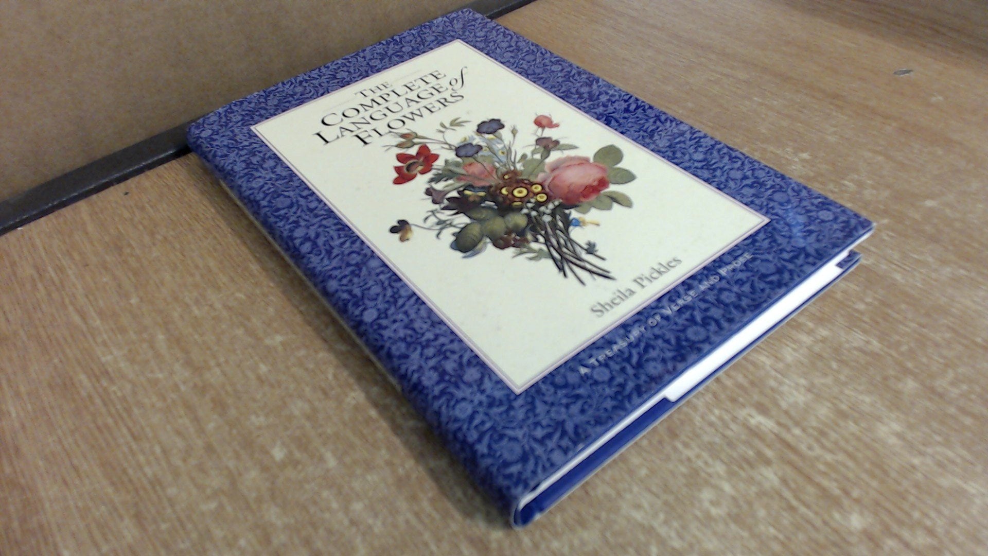 The Complete Language of Flowers: A Treasury of Verse and Prose Contemporary literature