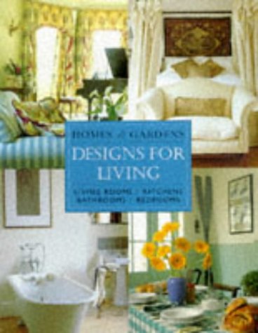 Homes & Gardens Designs for Living: Living Rooms, Kitchens, Bathrooms, Bedrooms Film, Art & Culture