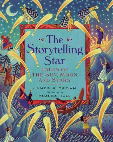 Storytelling Star: Tales of the Sun, Moon, and Stars Fairy Tales & Legends